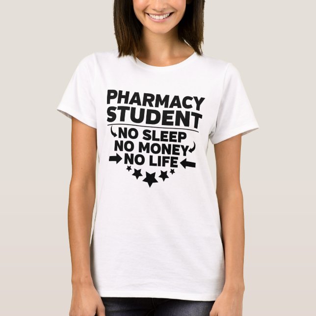 Pharmacy Uni Student No Life oder Money T-Shirt (Vorderseite)