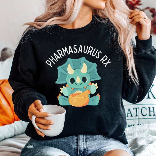 Pharmasaurus RX, Funny Pharmacist, Pharmacy Tech Sweatshirt (Von Creator hochgeladen)