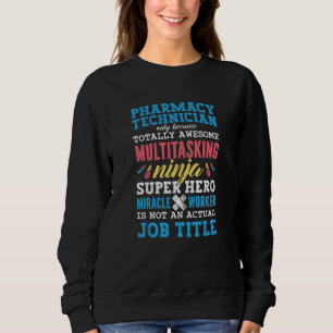 Pharmazeutischer Unternehmer Technischer Chemiker  Sweatshirt