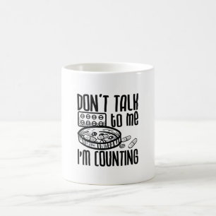 Pharmazie Sprich nicht mit mir, ich zähle Apotheke Kaffeetasse
