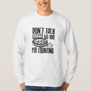 Pharmazie Sprich nicht mit mir, ich zähle Apotheke T-Shirt