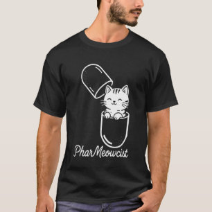PharMeowcist Süße Katzenmedizin Apotheke Apotheker T-Shirt