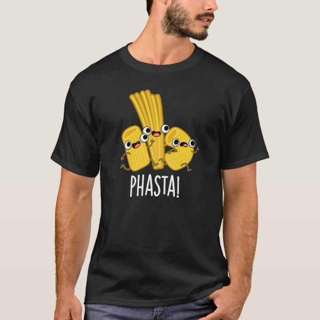 Phasta Funny Fast Pasta Pun Dark BG T-Shirt (Vorderseite)