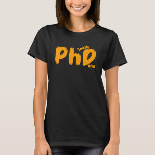 Phd Abschluss Doktorandenkandidat phina-Fertig gem T-Shirt