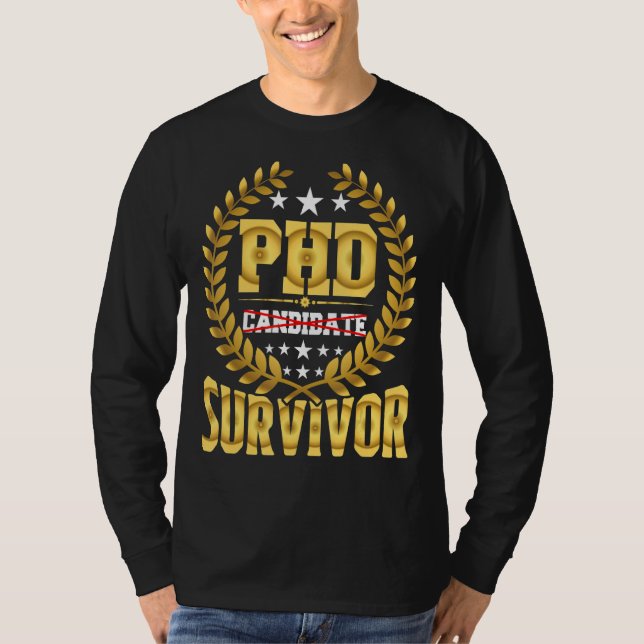 Phd Candidate Survivor T-Shirt (Vorderseite)