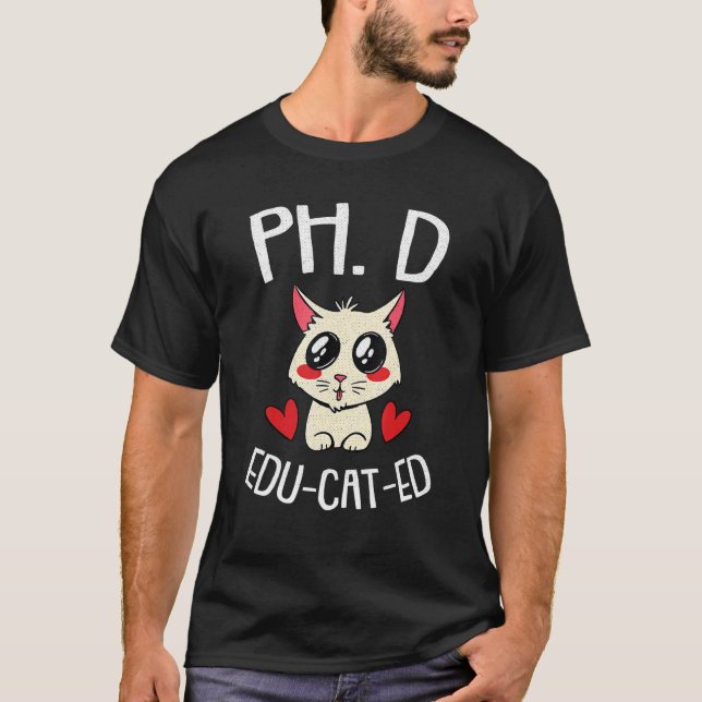 Phd Cat Niedlich Future Kandidat Ph D T-Shirt (Vorderseite)