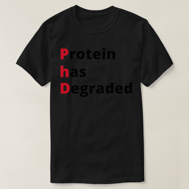 PHD Doktor der Philosophie Funny Geschenk 61 T-Shirt (Design vorne)