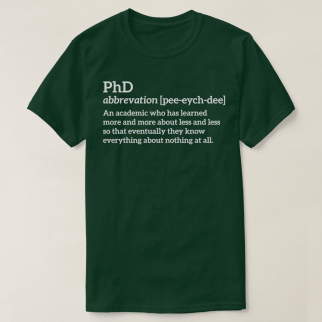 PhD funny t T-Shirt (Design vorne)