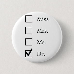 PhD-Geschenke für Frauen Button