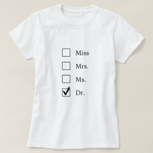 PhD-Geschenke für Frauen T-Shirt