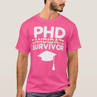 PhD Kandidatenüberlebende 9 T-Shirt