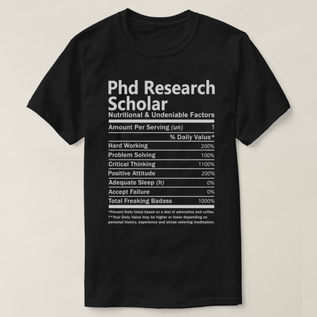 Phd Research Scholar Nutritional And Undeniable Fa T-Shirt (Design vorne)