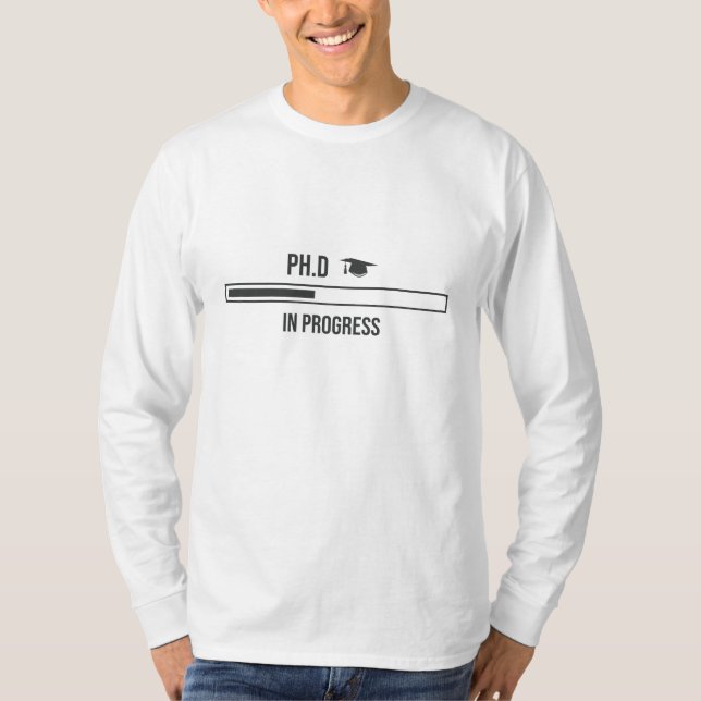 PhD Student Funny phd Laden Design T-Shirt (Vorderseite)
