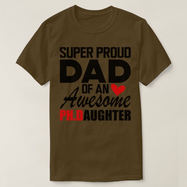 PhD Vater Super stolz Vater auf eine phantastische T-Shirt (Design vorne)