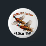 Pheasant Season Button<br><div class="desc">This  artwork captures the thrilling moment of a pheasant flush in the autumn field.  Pheasant burst into flight while a German Shorthaired Pointer stands alert in the background watching the bird. A perfect design for hunters,  bird dog lovers,  and fans of classic upland hunting scenes.</div>