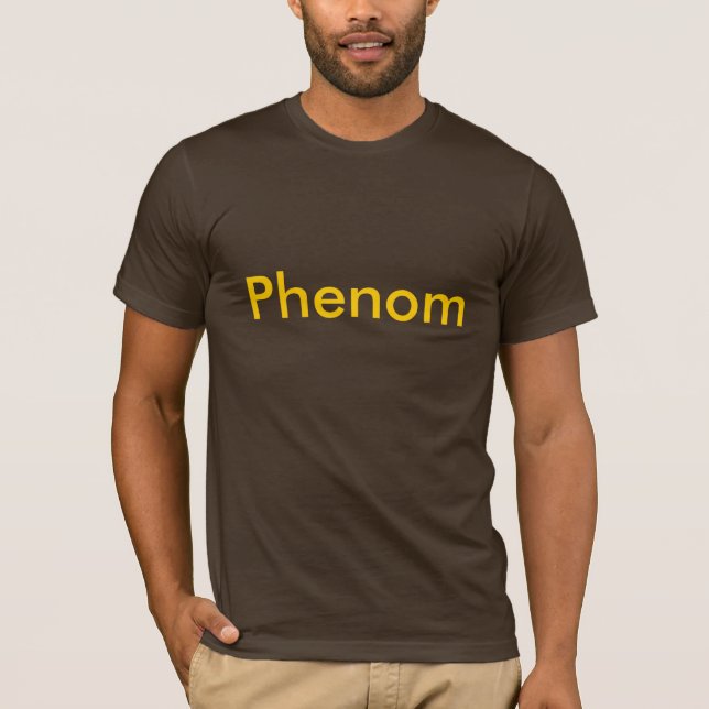 Phenom T-Shirt (Vorderseite)