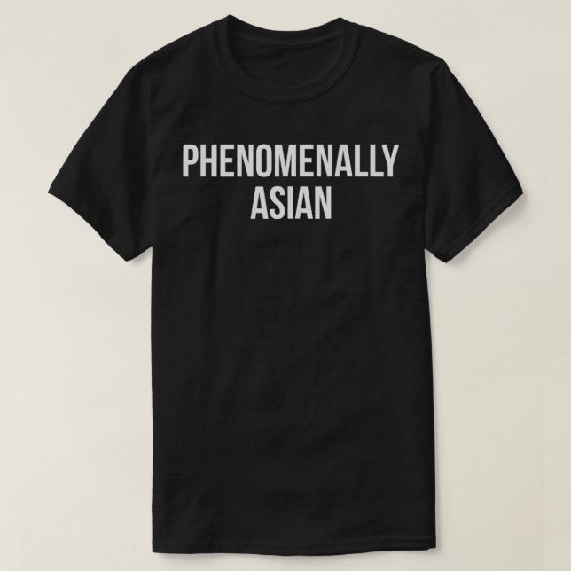 Phenomenally Asian Gift For Asian Teens Asian Them T-Shirt (Design vorne)