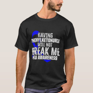 Phenylketonurie Pku Starker Krieger Patient Awaren T-Shirt