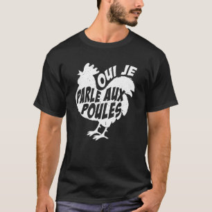 Phicken Oui Je Parle Aux Phens Spaß Gardener Fre T-Shirt