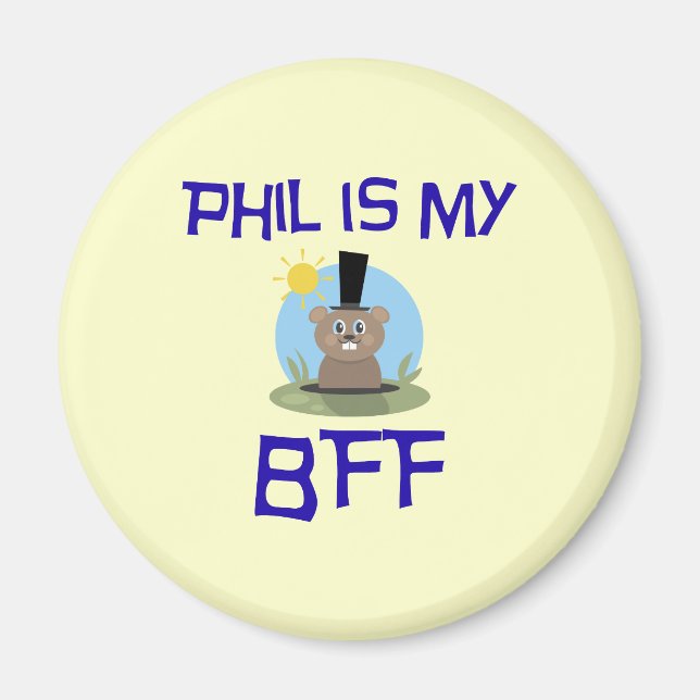 Phil ist meine BESTE FREUNDIN Magnet (Vorne)