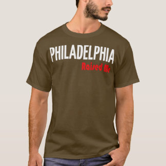 Philadelphia hat mich 4 angehoben T-Shirt