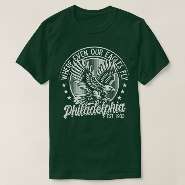 Philadelphia, wo sogar unsere Adler fliegen v3 T-Shirt (Design vorne)