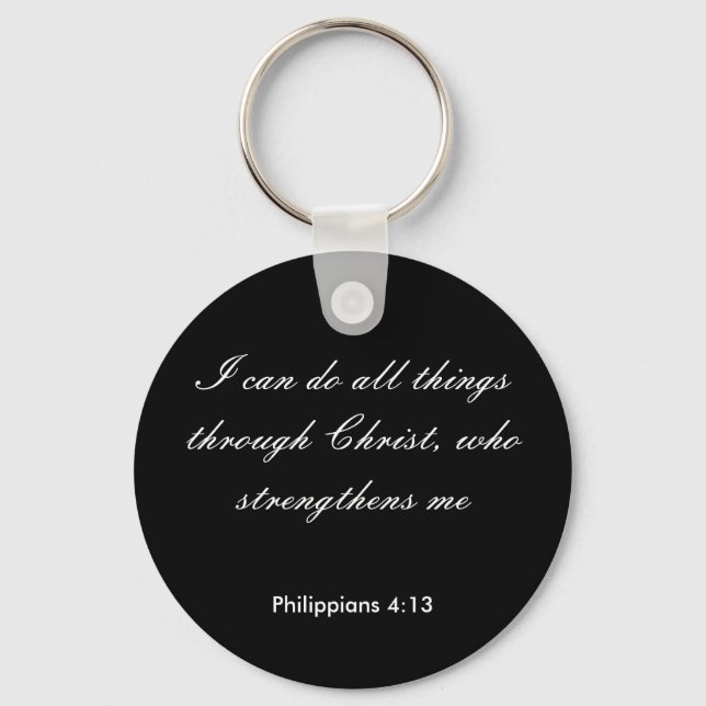 Philippinen4:13, ich kann alles durch Christus tun Schlüsselanhänger (Vorderseite)