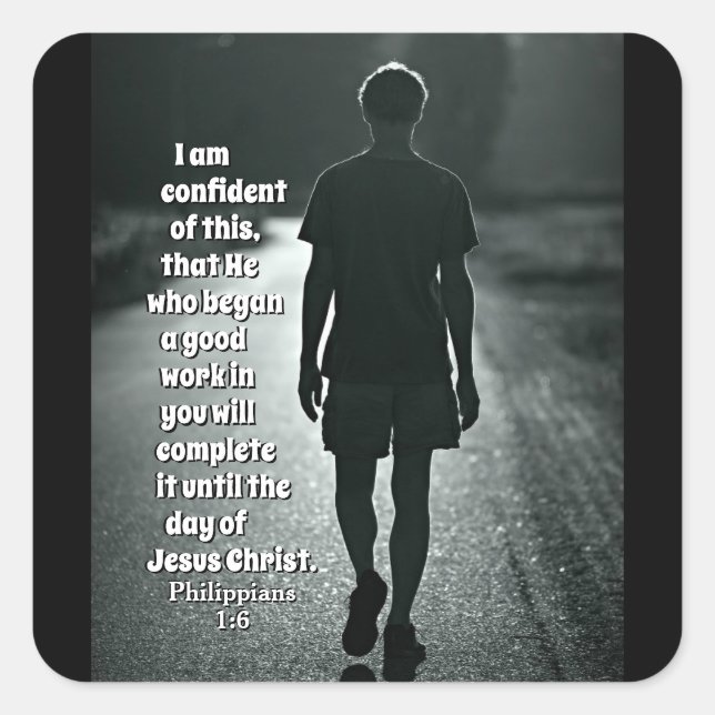 Philippinen 1:6 Wer ein gutes Werk begonnen hat Bi Quadratischer Aufkleber (Vorderseite)