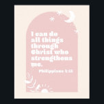 Philippinen 4:13 Boho Blush Pink Arch Poster<br><div class="desc">Ich kann alles durch Christus tun,  der mich stärkt. Philippinen 4:13 Boho Blush Pink Arch</div>