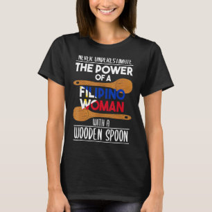 Philippinen Filipino Frau Filipina Holzlöffel A T-Shirt