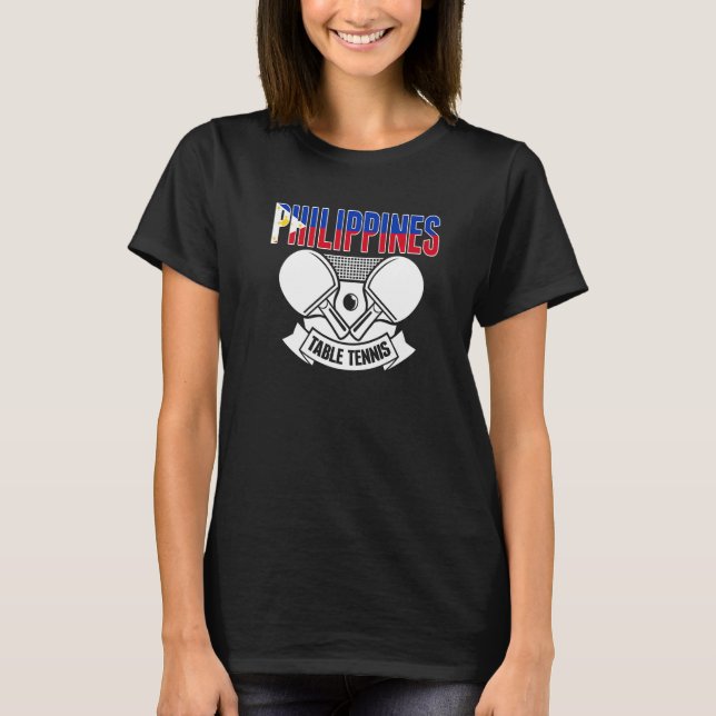 Philippinen Ping Pong Support Philippine Table Te T-Shirt (Vorderseite)