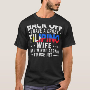 Philippines Crazy Filipino Ehefrau T-Shirt