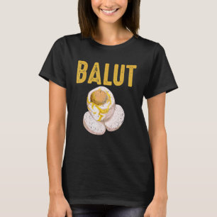 Philippines Specialty Dish Balut Egg Tagalog T-Shirt