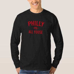 Philly vs All Youse Vintag Retro Philadelphia Sa T-Shirt
