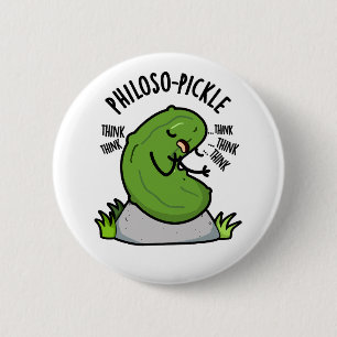 Philoso pickle Funny Pickle Pun Button