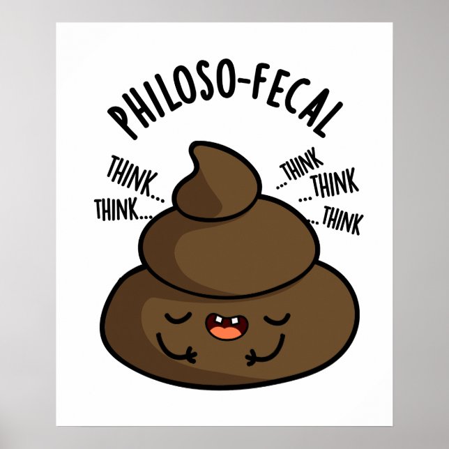Philosop-fäkal Funny Kack Pun Poster (Vorne)