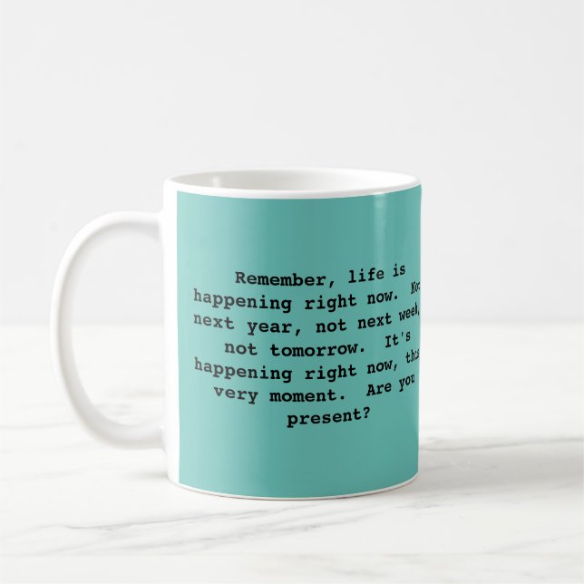 Philosophische Tasse über das Leben in der Gegenwa (Links)