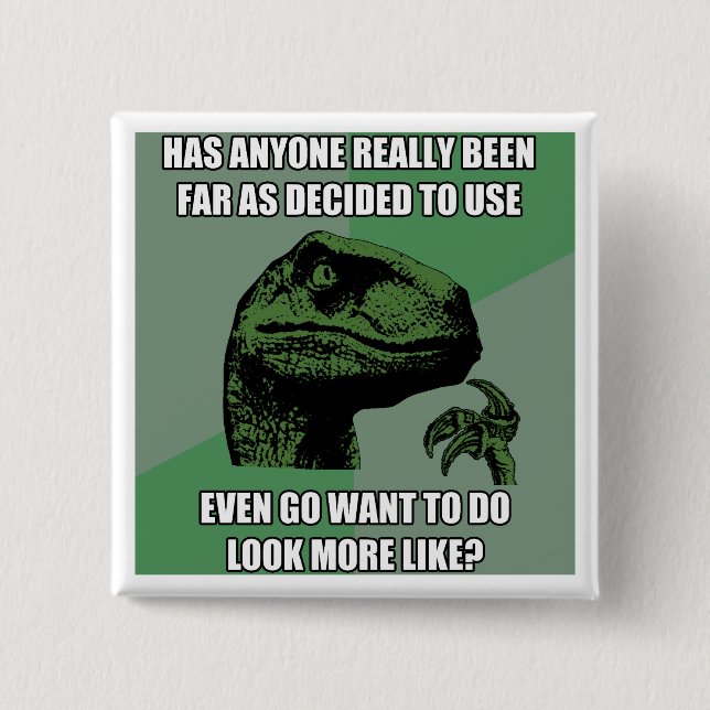 Philosoraptor Unsinn Button (Vorderseite)