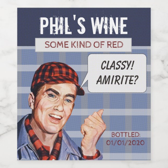 Phil's Wein Flasche Label: Klasse, AMIRITE? Weinetikett (Einzelnes Label)