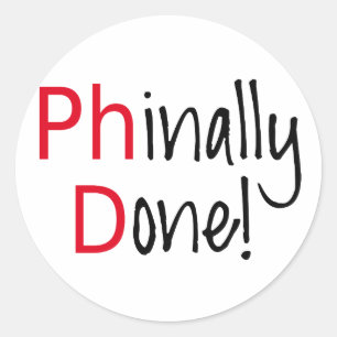 Phinally getan, PhD-Absolvent, Abschlussgeschenk Runder Aufkleber