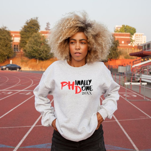 Phindone - Funny PHD Abschluss Quote Design Sweatshirt (Von Creator hochgeladen)