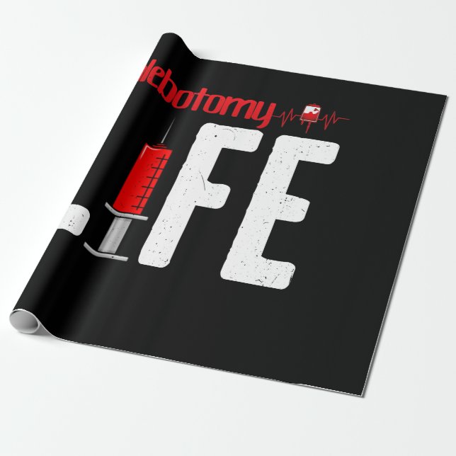 Phlebotomie Life Sprichwort - Phlebotomie Technike Geschenkpapier (Ungerollt)