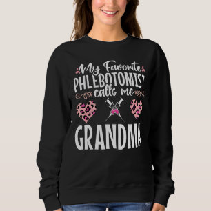 Phlebotomie Tech Favorite Phlebotomist nennt mich Sweatshirt