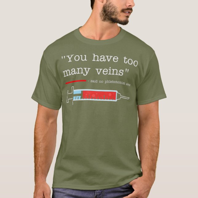 Phlebotomist Funny Venipuncture Saying T-Shirt (Vorderseite)