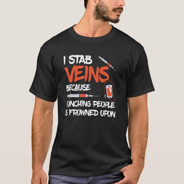 Phlebotomist I Stab Vein Syringe Hospital Phleboto T-Shirt (Vorderseite)