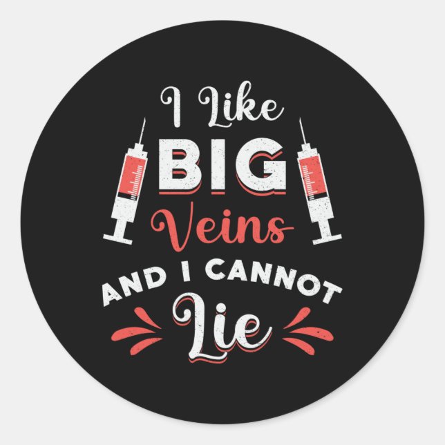 Phlebotomist Ich mag Big Veins Nurse Phlebotomie Runder Aufkleber (Vorderseite)