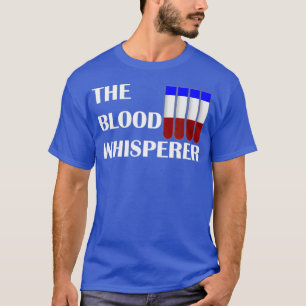 Phlebotomist Labrador Technician Das Blut T-Shirt