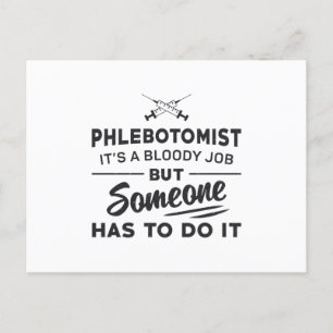 Phlebotomist muss es tun Phlebotomie Lieben nähren Postkarte
