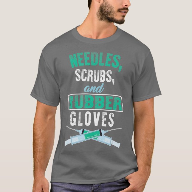 Phlebotomist Needles Scrubs And Rubber Gloves T-Shirt (Vorderseite)
