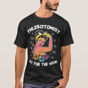Phlebotomist nicht wegen des schwachen Blutvergieß T-Shirt